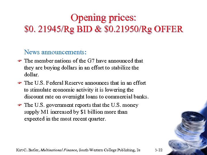 Opening prices: $0. 21945/Rg BID & $0. 21950/Rg OFFER News announcements: F F F