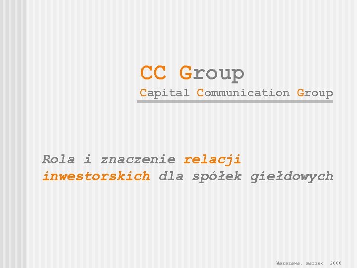 CC Group Capital Communication Group Rola i znaczenie relacji inwestorskich dla spółek giełdowych Warszawa,