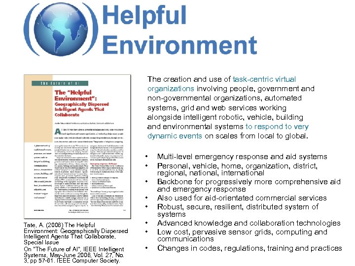 Helpful Environment The creation and use of task-centric virtual organizations involving people, government and