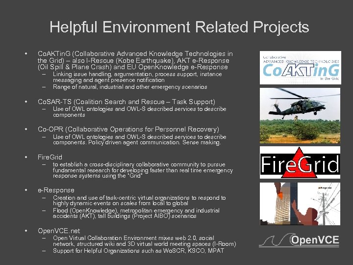 Helpful Environment Related Projects • Co. AKTin. G (Collaborative Advanced Knowledge Technologies in the