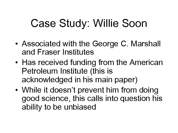 Case Study: Willie Soon • Associated with the George C. Marshall and Fraser Institutes