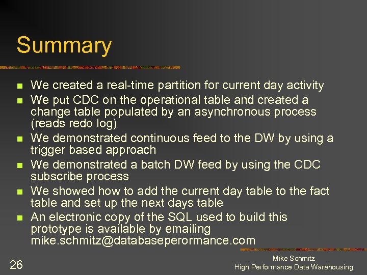 Summary n n n 26 We created a real-time partition for current day activity