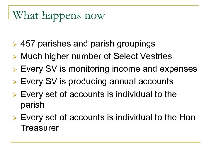 What happens now Ø Ø Ø 457 parishes and parish groupings Much higher number