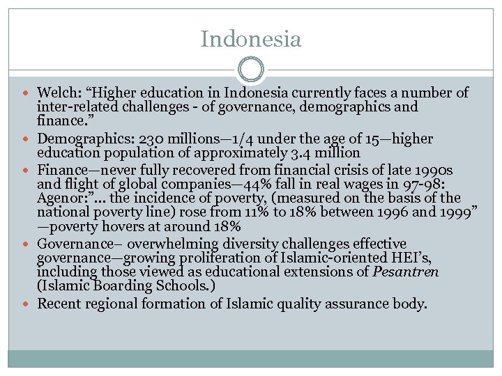 Indonesia Welch: “Higher education in Indonesia currently faces a number of inter-related challenges -