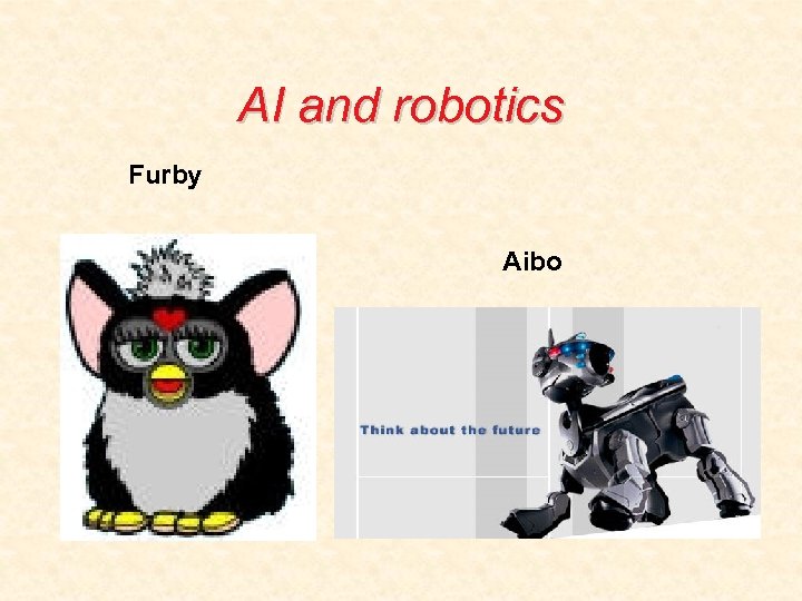 AI and robotics Furby Aibo 