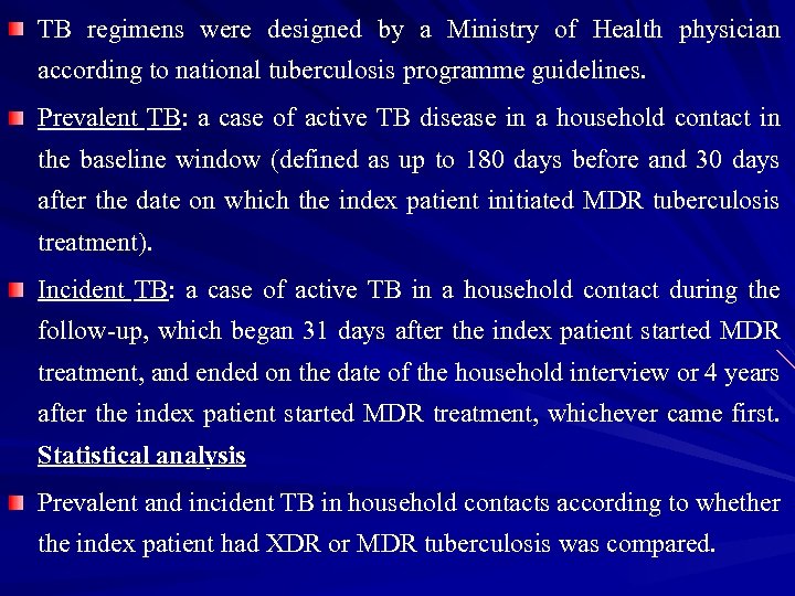 TB regimens were designed by a Ministry of Health physician according to national tuberculosis