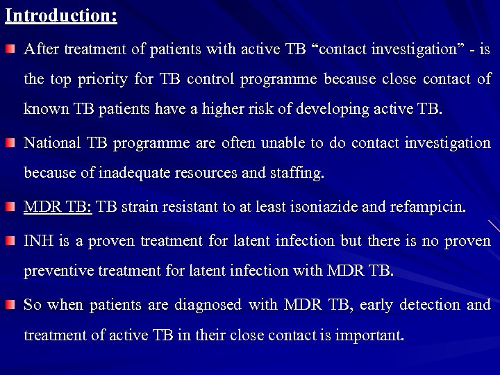 Introduction: After treatment of patients with active TB “contact investigation” - is the top