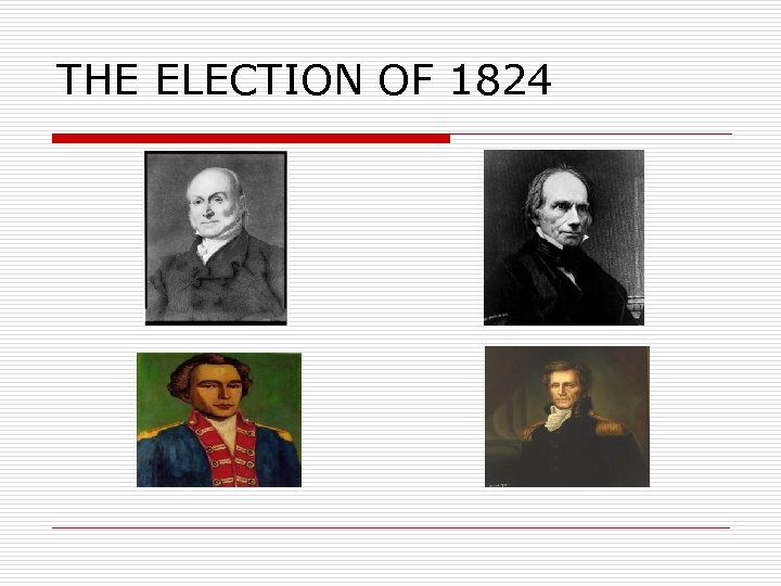 THE ELECTION OF 1824 