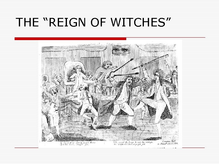 THE “REIGN OF WITCHES” 