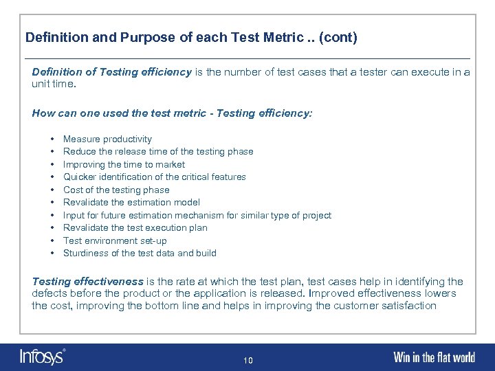 Definition and Purpose of each Test Metric. . (cont) Definition of Testing efficiency is