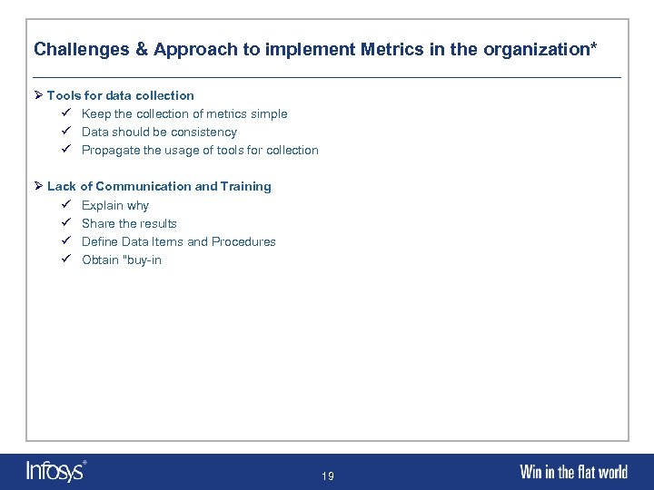 Challenges & Approach to implement Metrics in the organization* Ø Tools for data collection