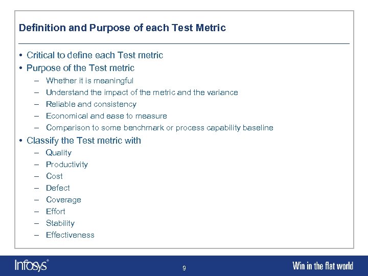 Definition and Purpose of each Test Metric • Critical to define each Test metric