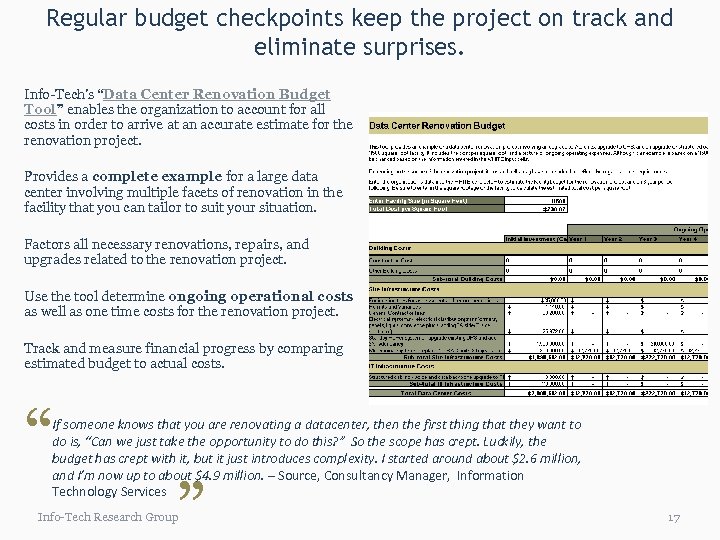 Regular budget checkpoints keep the project on track and eliminate surprises. Info-Tech’s “Data Center