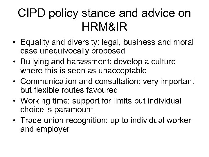 CIPD policy stance and advice on HRM&IR • Equality and diversity: legal, business and