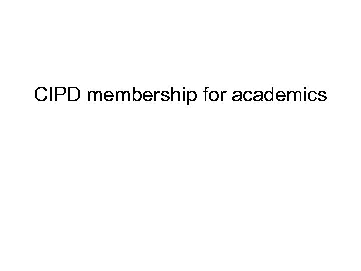 CIPD membership for academics 
