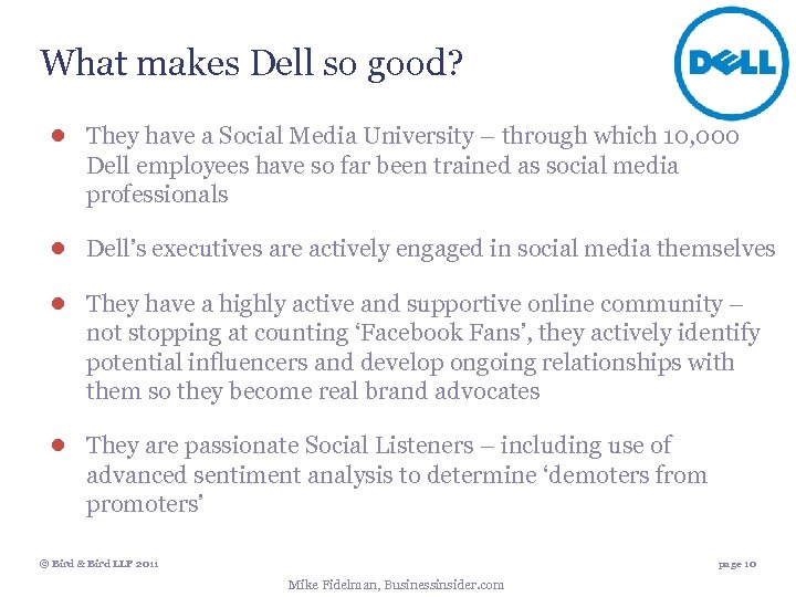 What makes Dell so good? ● They have a Social Media University – through