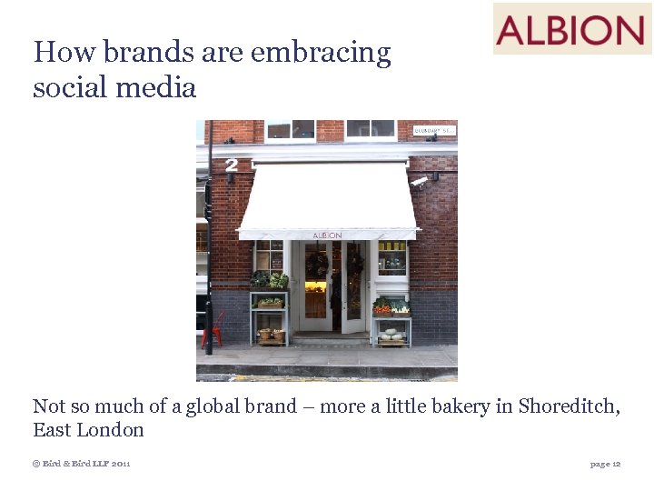 How brands are embracing social media Not so much of a global brand –