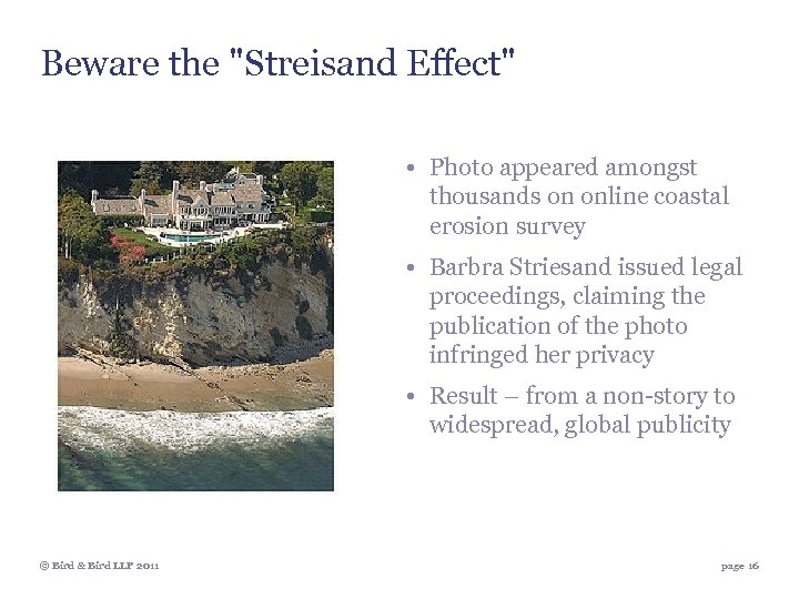 Beware the "Streisand Effect" • Photo appeared amongst thousands on online coastal erosion survey