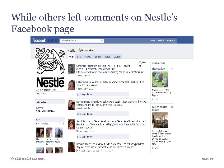 While others left comments on Nestle's Facebook page © Bird & Bird LLP 2011