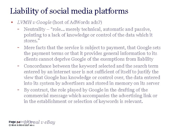 Liability of social media platforms • LVMH v Google (host of Ad. Words ads?