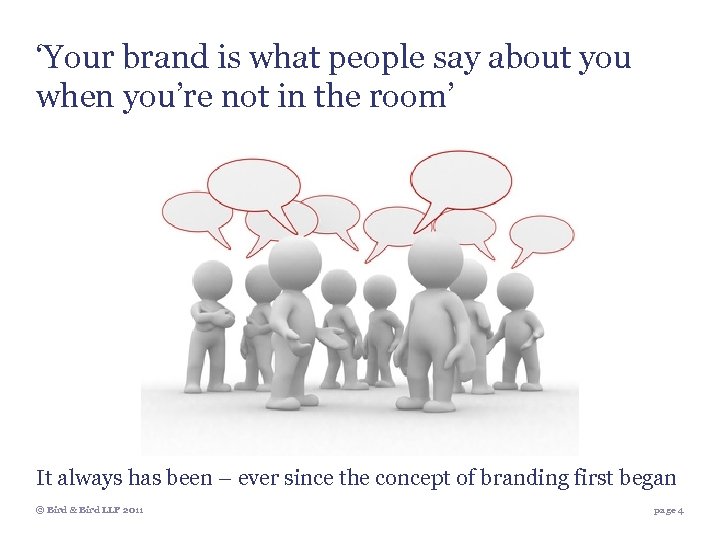‘Your brand is what people say about you when you’re not in the room’