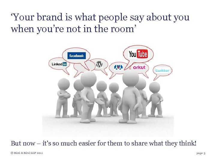 ‘Your brand is what people say about you when you’re not in the room’