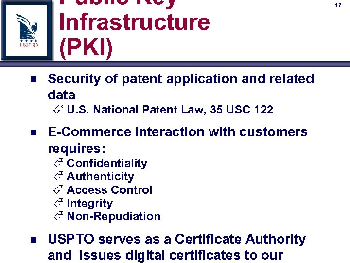 Public Key Infrastructure (PKI) n Security of patent application and related data É U.