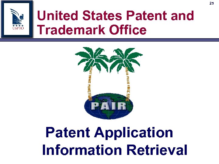 25 United States Patent and Trademark Office Patent Application Information Retrieval 