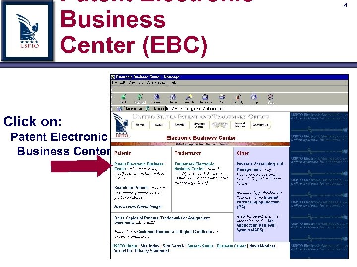 Patent Electronic Business Center (EBC) Click on: Patent Electronic Business Center 4 