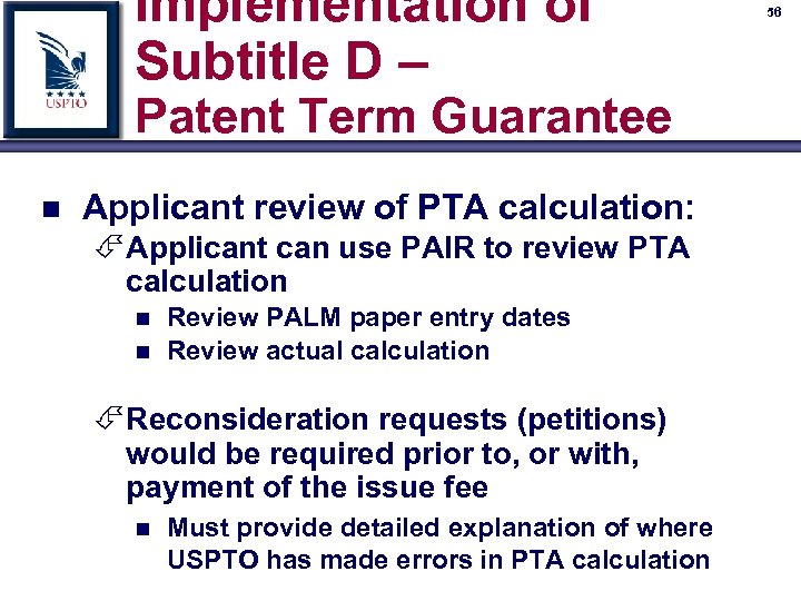 Implementation of Subtitle D – Patent Term Guarantee n Applicant review of PTA calculation: