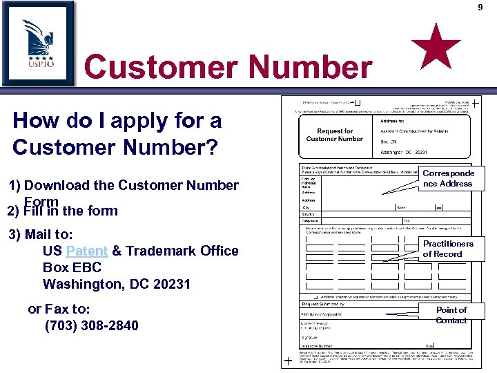 9 Customer Number How do I apply for a Customer Number? 1) Download the