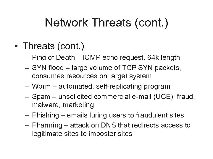 Network Threats (cont. ) • Threats (cont. ) – Ping of Death – ICMP
