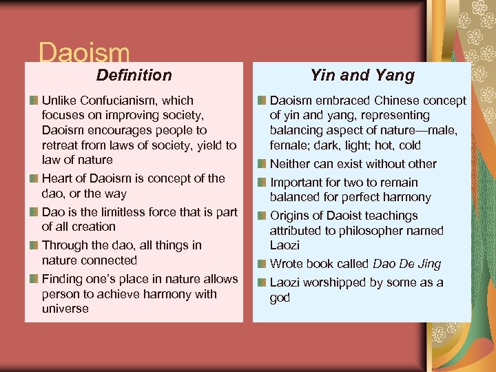 Daoism Definition Yin and Yang Unlike Confucianism, which focuses on improving society, Daoism encourages