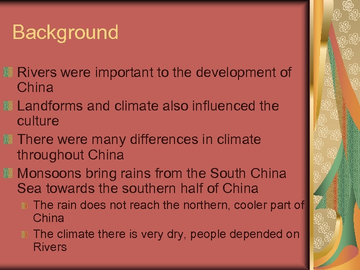 Background Rivers were important to the development of China Landforms and climate also influenced