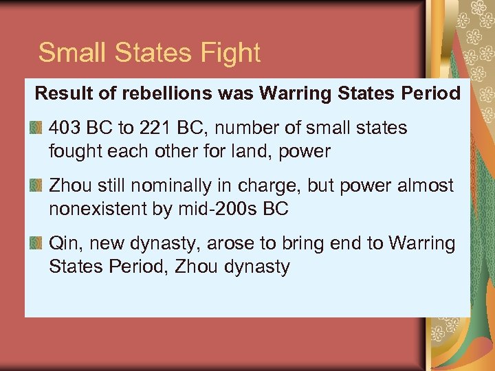 Small States Fight Result of rebellions was Warring States Period 403 BC to 221