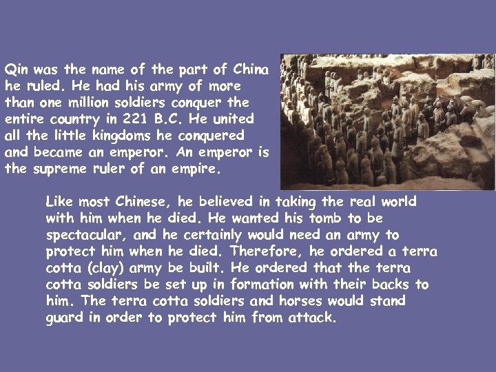 Qin was the name of the part of China he ruled. He had his