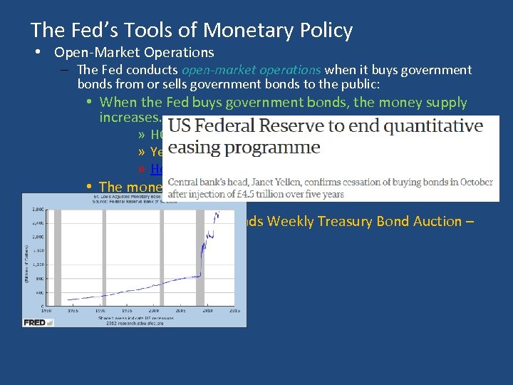 The Fed’s Tools of Monetary Policy • Open-Market Operations – The Fed conducts open-market