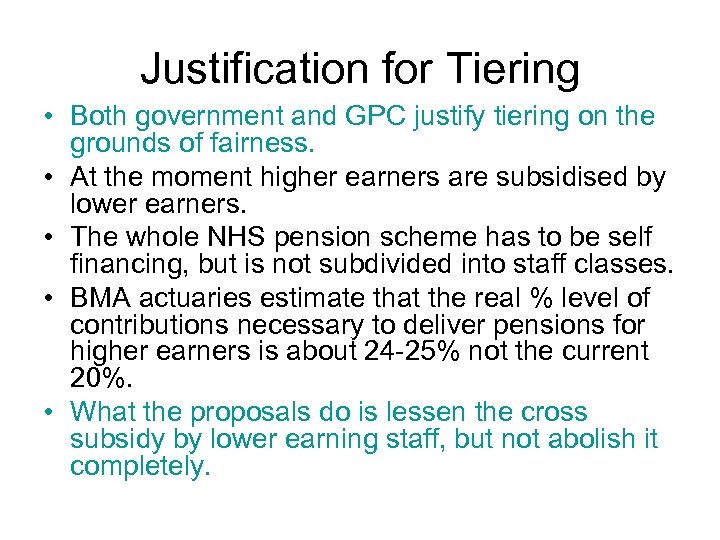 Justification for Tiering • Both government and GPC justify tiering on the grounds of