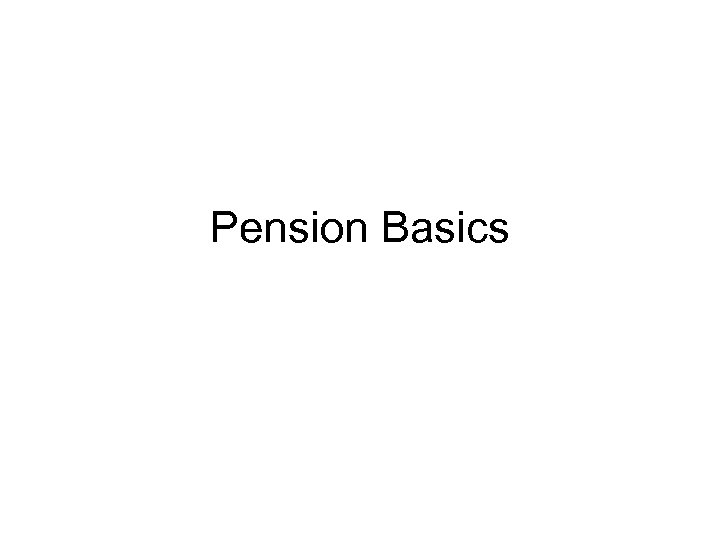 Pension Basics 
