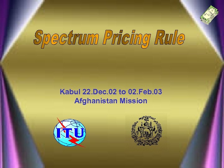 Kabul 22. Dec. 02 to 02. Feb. 03 Afghanistan Mission 