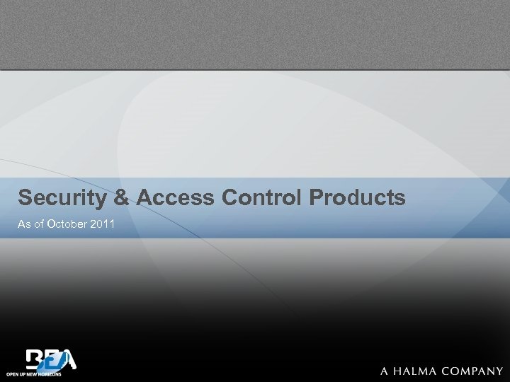 Security & Access Control Products As of October 2011 