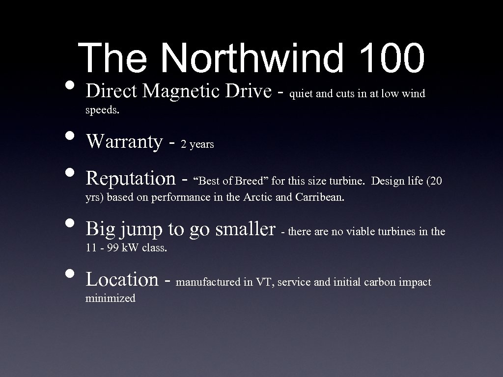 The Northwind 100 • Direct Magnetic Drive • Warranty • Reputation • Big jump