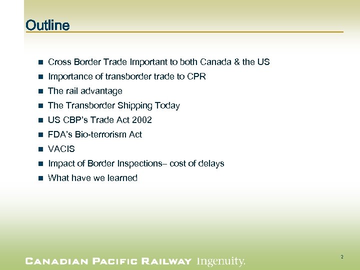 Outline n Cross Border Trade Important to both Canada & the US n Importance