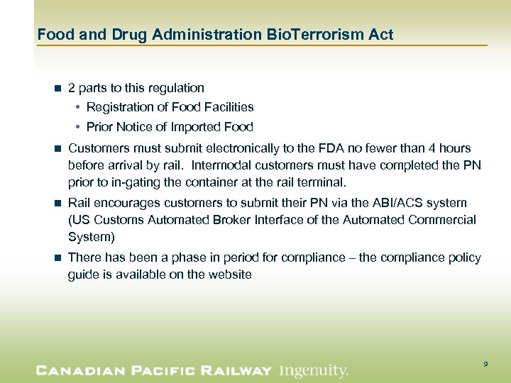 Food and Drug Administration Bio. Terrorism Act n 2 parts to this regulation Registration