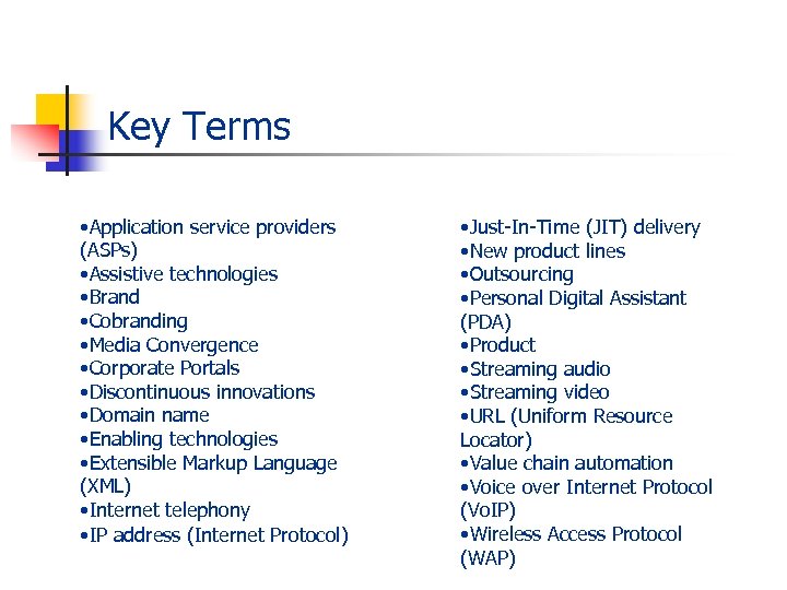 Key Terms • Application service providers (ASPs) • Assistive technologies • Brand • Cobranding