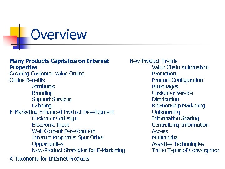 Overview Many Products Capitalize on Internet New-Product Trends Properties Value Chain Automation Creating Customer