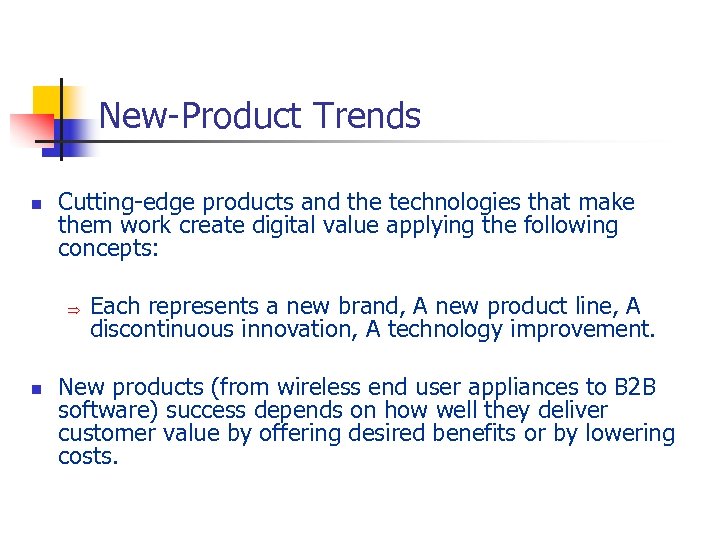 New-Product Trends n Cutting-edge products and the technologies that make them work create digital