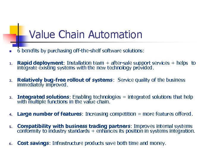 Value Chain Automation n 1. 2. 3. 4. 5. 6 benefits by purchasing off-the-shelf