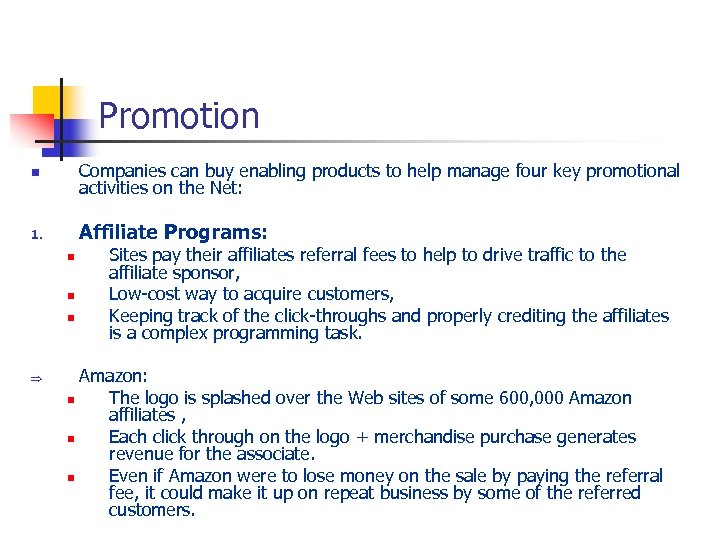 Promotion n Companies can buy enabling products to help manage four key promotional activities