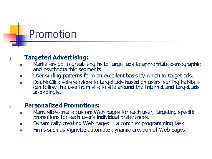 Promotion Targeted Advertising: 2. n n n Marketers go to great lengths to target